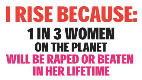 I rise because 1 in 3 women on the planet